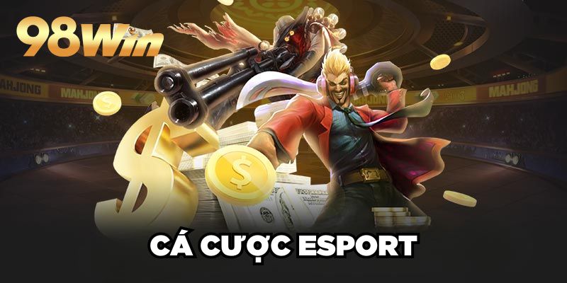 Cá Cược eSport 98win| Sân Chơi Đẳng Cấp TOP 1 Thị Trường 1 Cá Cược eSport 98win| Sân Chơi Đẳng Cấp TOP 1 Thị Trường