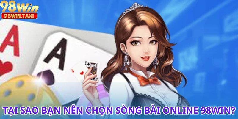 Sòng Bài Online 98win Cung Cấp Trải Nghiệm Cá Cược Thú Vị 2 Khám phá sòng bài online 98Win với những trò chơi đỉnh cao
