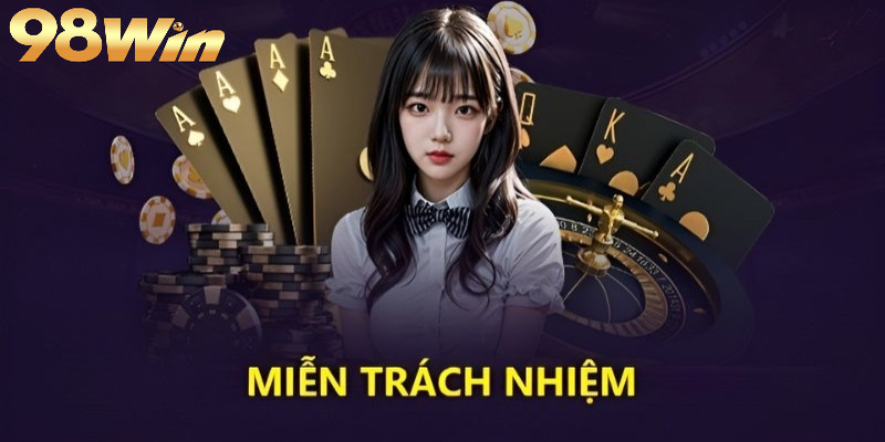 Miễn trừ trách nhiệm 1 Khám phá thông tin khái quát về miễn trừ trách nhiệm tại hệ thống