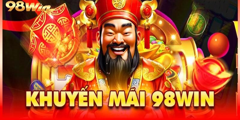 Khuyến mãi 98win 3 Khuyến mãi 98win hot tích lũy hàng tuần
