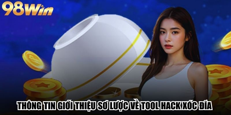 Thông tin giới thiệu sơ lược về tool hack xóc đĩa