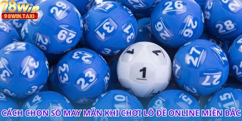 Lô Đề Miền Bắc Online Và Những Mẹo Chơi Cần Biết 3 Tìm hiểu các hình thức lô đề online miền Bắc