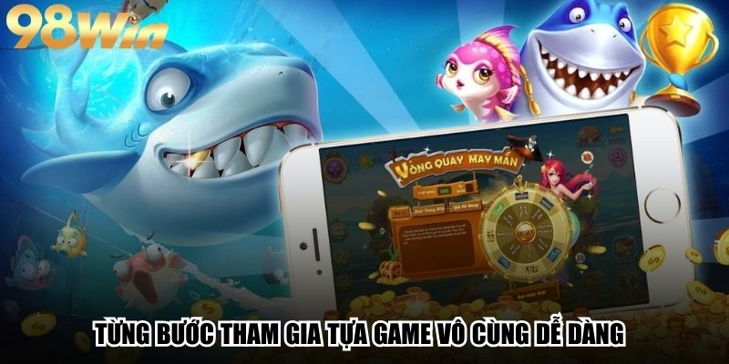 Bắn Cá Đổi Thẻ Cào – Giải Trí Đỉnh Cao, Thưởng Siêu Hấp Dẫn 4 Từng bước tham gia tựa game vô cùng dễ dàng